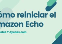 Cómo reiniciar el Amazon Echo